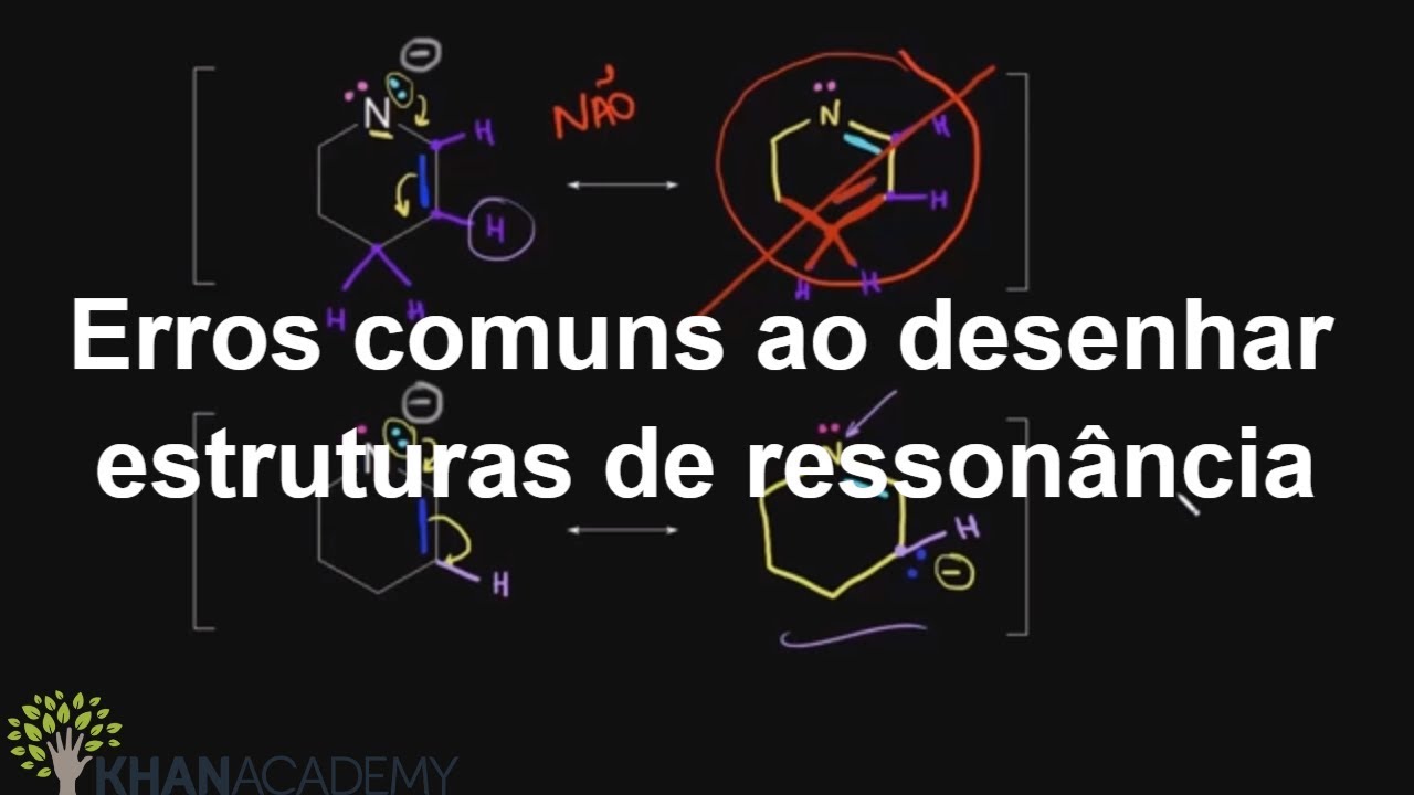 Principais erros ao desenhar estruturas de ressonância | Química Orgânica | Khan Academy